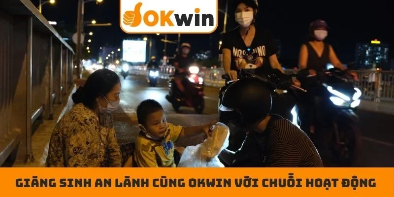 Giáng sinh an lành cùng OKWIN với chuỗi hoạt động ý nghĩa