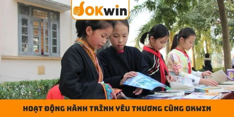 Hoạt động hành trình yêu thương cùng OKWIN