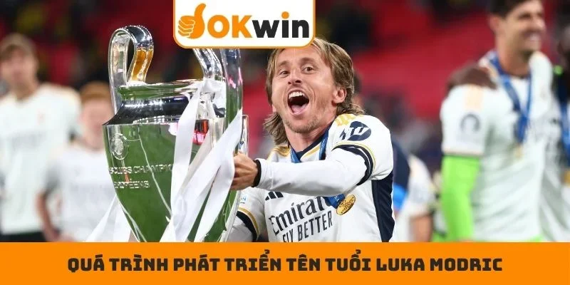 Quá trình phát triển tên tuổi Luka Modric